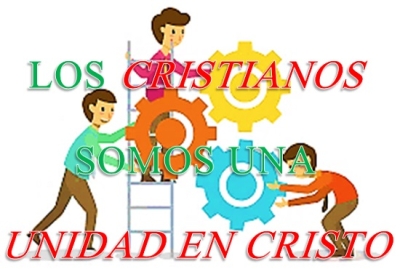 Los Cristianos Somos Una Unidad En Cristo