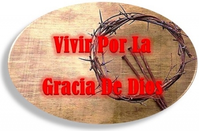 Vivir Por La Gracia De Dios