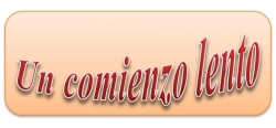 Un Comienzo Lento
