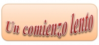 Un Comienzo Lento