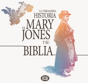 La Verdadera Historia De Mary Jones y Su Biblia