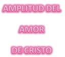 Amplitud Del Amor De Cristo